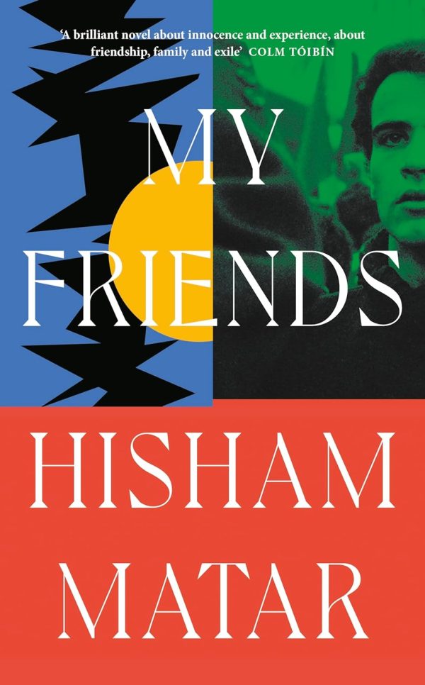 My Friends : From the Pulitzer-prize winning author of THE RETURN