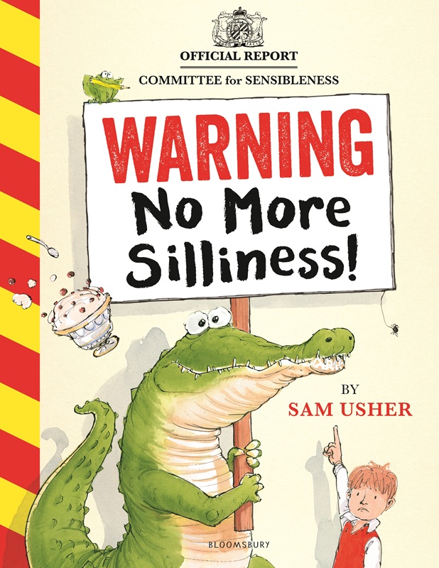 Warning: No More Silliness! : A silly and hilarious picture book all about breaking the rules!